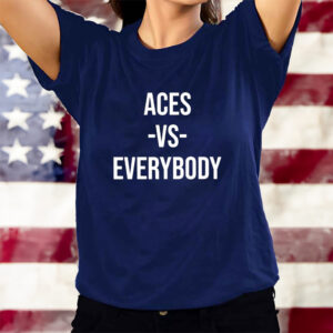 Alysha Clark Aces Vs Everybody T-Shirts