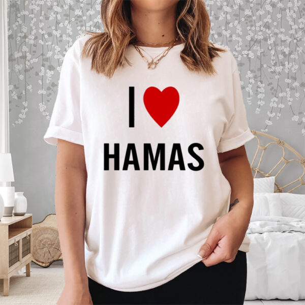 I Love Hamas Shirt