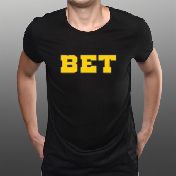 Bet T-Shirts