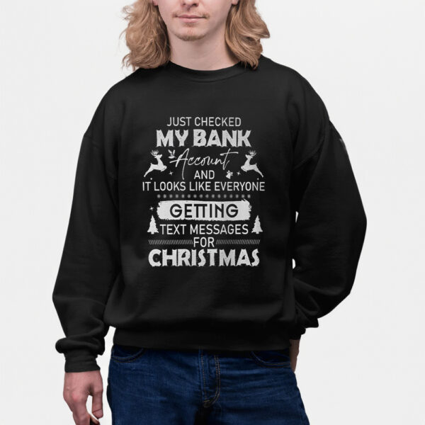 Checked My Bank Account And Getting Text Messages For Christmas Shirts