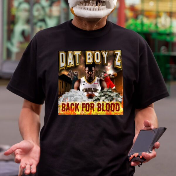 Dat Boy Z Back For Blood-Unisex T-Shirts