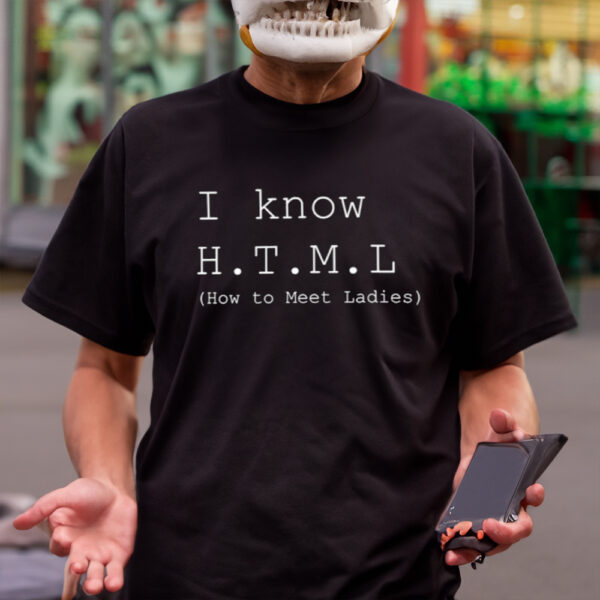 Erlich Bachman I Know HTML How To Meet Ladies Shirt