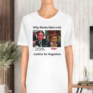 Justice For Augustus Willy Woka Killed A Kid TShirt