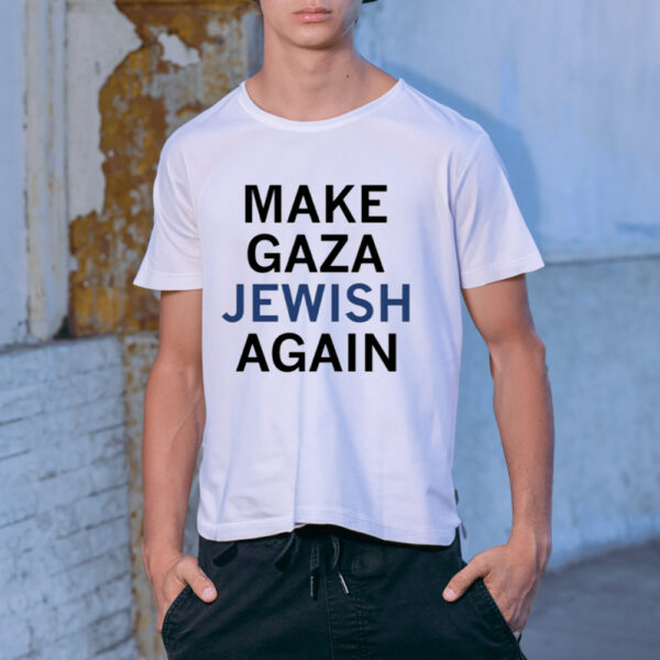 Make Gaza Jewish Again-Unisex T-Shirt