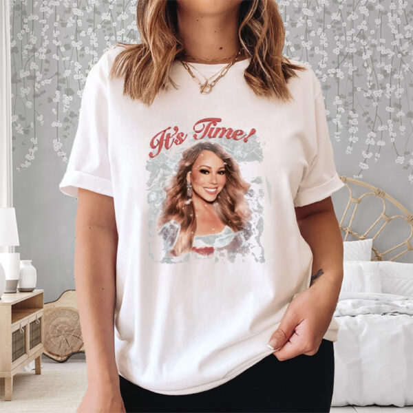 Mariah Carey It's Time Shirt