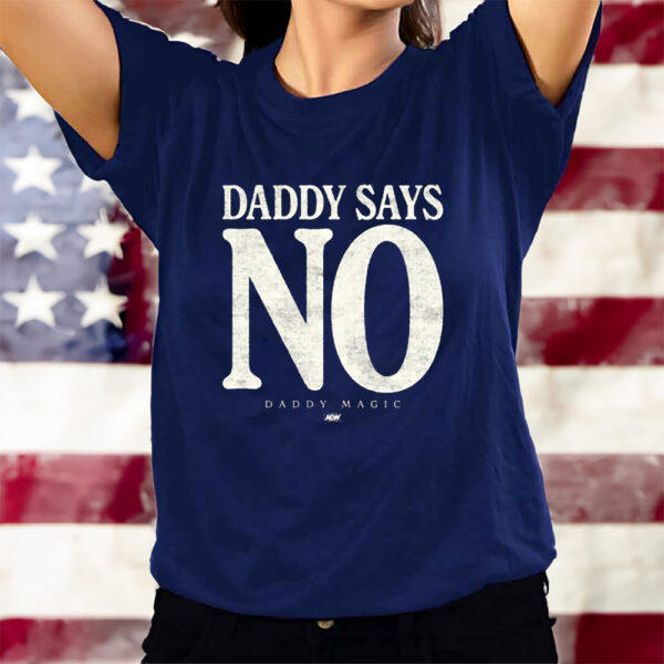 Matt Menard – Daddy Says No T-Shirts