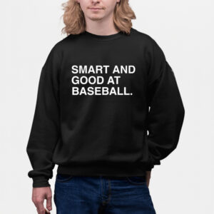 Stephen Schoch Smart And Good At Baseball Shirt1