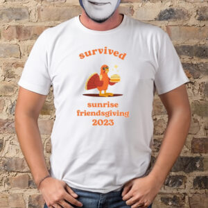 Survived Sunrise Friendsgiving 2023 Tee-Unisex T-Shirt