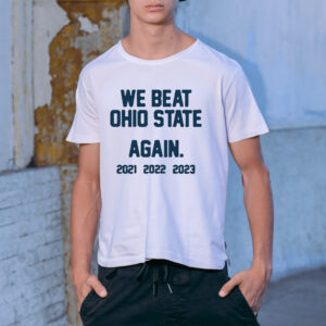 Swankywolverine Shirt We Beat Ohio State Again-Unisex T-Shirt