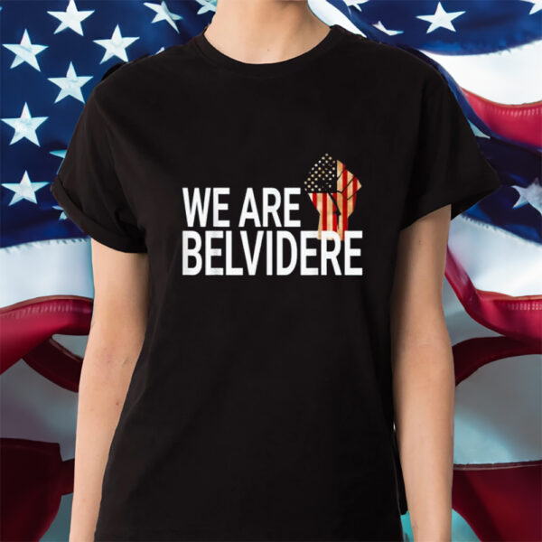 We Are Belvidere Usa Shirt