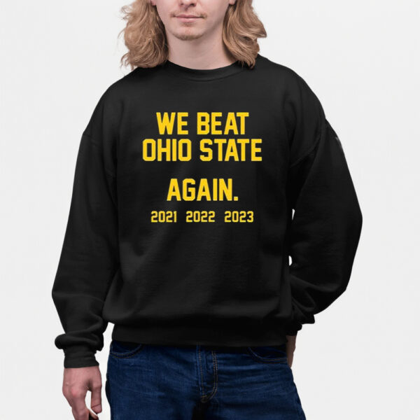 We Beat Ohio State Again 2023 Shirts