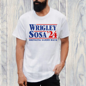 Wrigley Sosa 24 Bringing Sammy Back TShirt