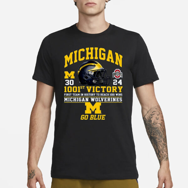 1001st Victory First Team In History To Reach 1001 Wins Michigan Wolverines Go Blue T-Shirt1