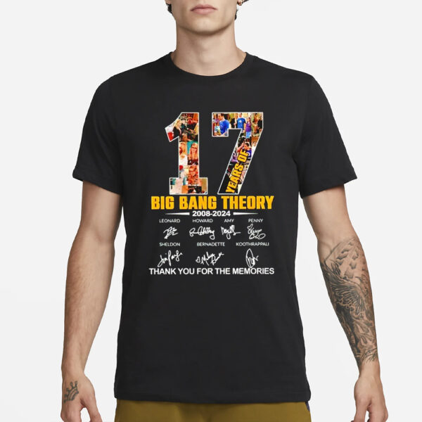 Big Bang Theory 17 Years of 2008-2024 thank you for the memories signature T-Shirt1