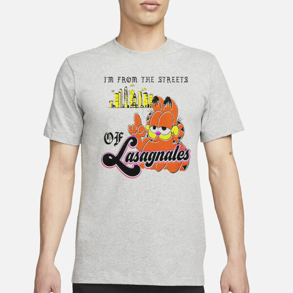 Garfield I’m From The Streets Of Lasagnales Classic T-Shirt3