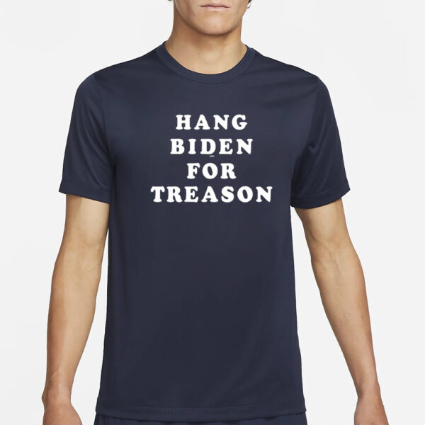 Hang Biden For Treason T-Shirts1