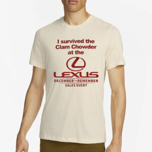 I survived the Clam Chowder at the Lexus T-Shirt2