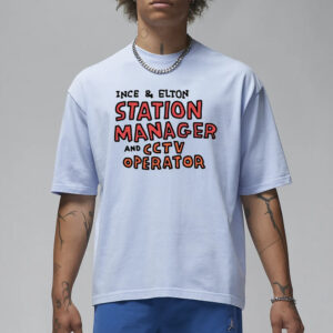 Ince & Elton Station Manager And Cctv Operator T-Shirt1