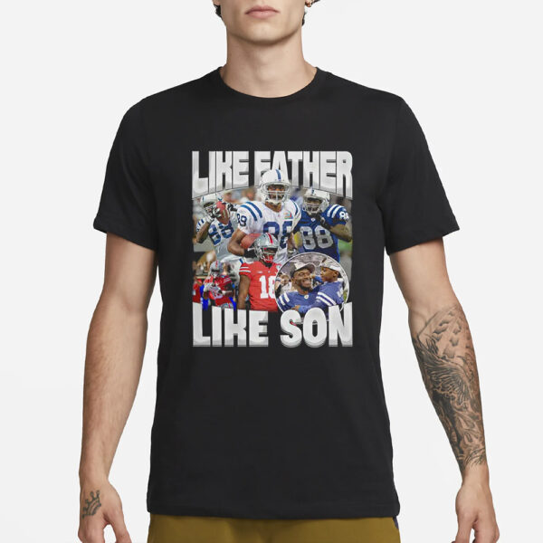 Marvin Harrison Jr Like Father Like Son Shirt3