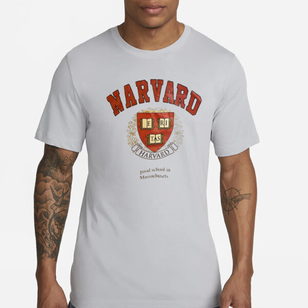 Narvard Good School In Massachusetts T-Shirt