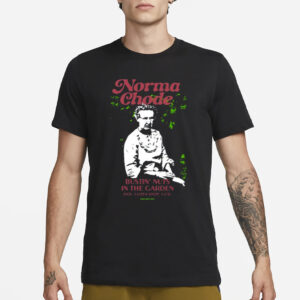 Norma Chode Bustin Nuts In The Garden T-Shirt1