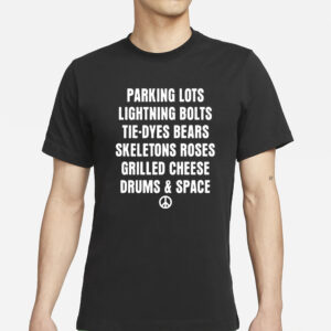 Parking Lots Lightning Bolts Tie-Dyes Bears Skeletons Roses Grilled Cheese Drums And Space T-Shirts