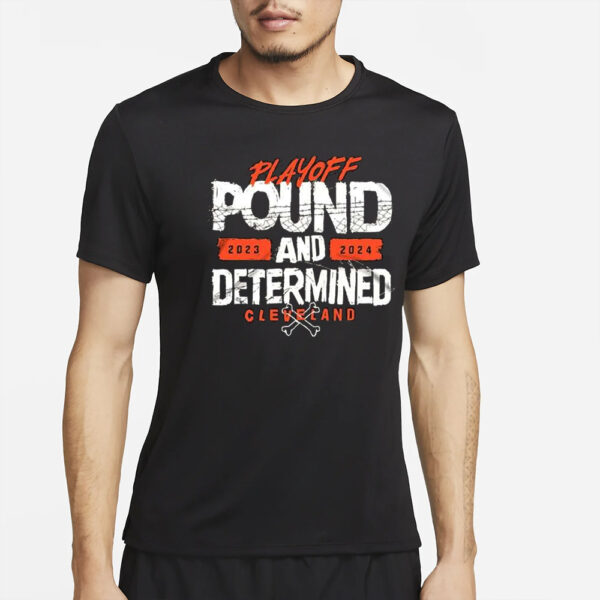 Playoff Pound and Determined Cleveland Football T-Shirt2