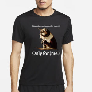 Praying Cat Only For Me T-Shirt2