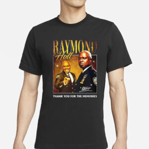 Raymond Holt Thank You For The Memories T-Shirt