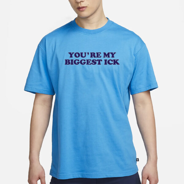 Shirt Heav3nlybodies You're My Biggest Ick-Unisex T-Shirt2