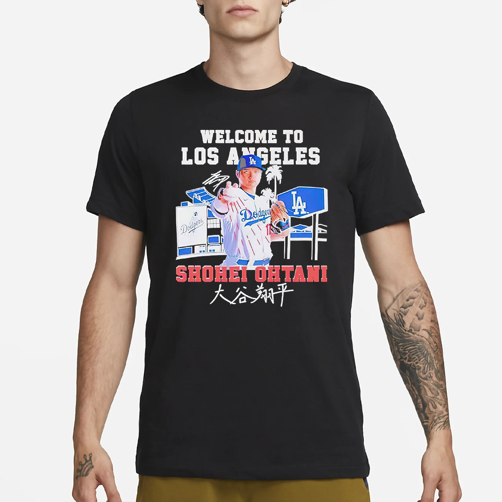 Shohei Ohtani Welcome To LA Dodgers Signature Shirt - USAproshops