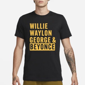 Willie Waylon George & Beyonce-Unisex T-Shirt3