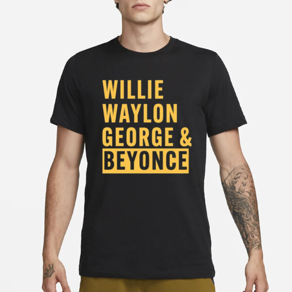 Willie Waylon George & Beyonce-Unisex T-Shirt3