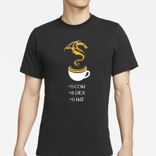 5 Con 8 Dex 6 Inc Coffee T-Shirts