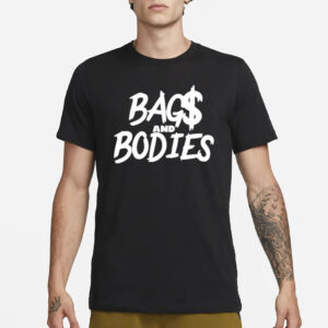 Bag$ And Bodies T-Shirt3