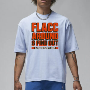 Browns Playoffs 2024 Flacc Around And Find Out T-Shirt1