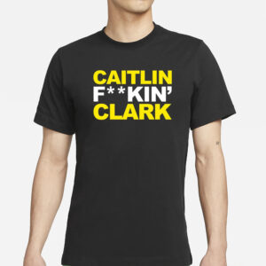 Caitlin Fucking Clark T-Shirt1