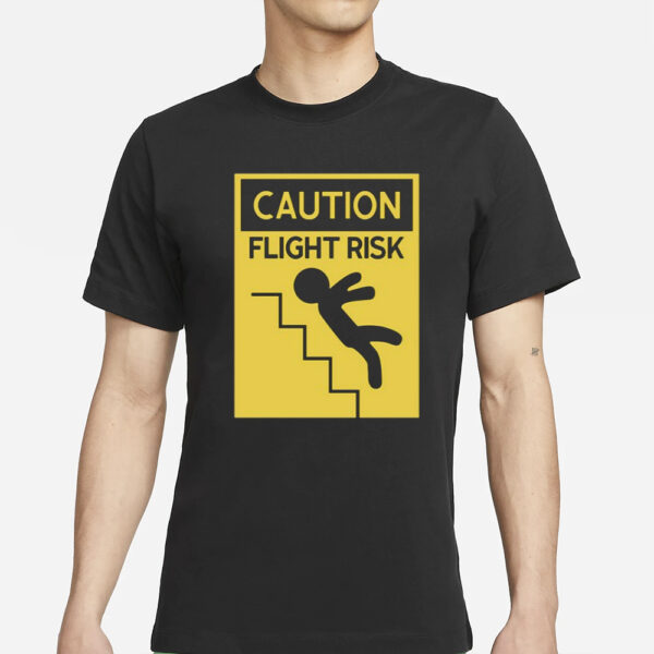 Caution Flight Risk T-Shirt