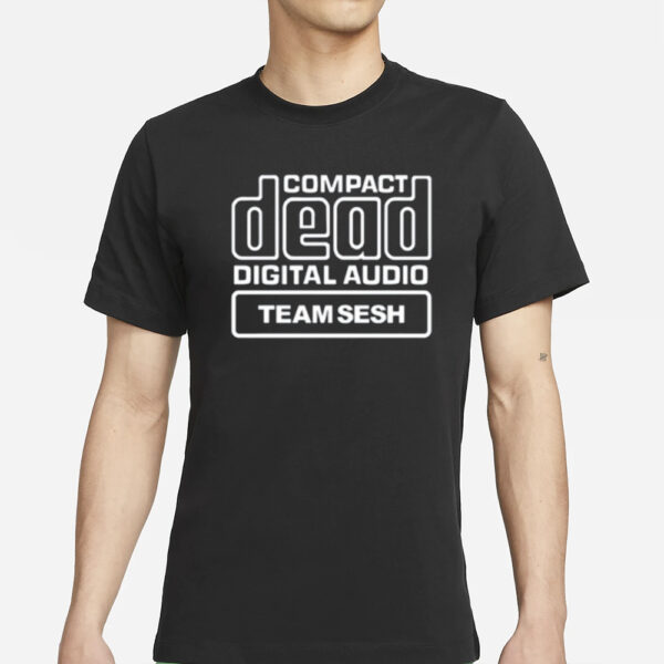 Compact Dead Digital Audio Team Sesh Funny T-Shirt