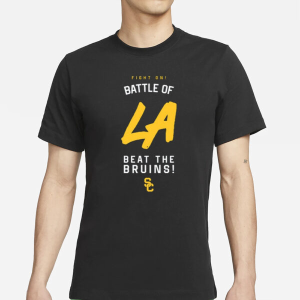 Fight On Battle Of La Beat The Bruins T-Shirt