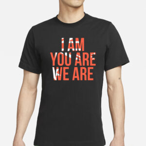 Go Australia I Am You Are We Are T-Shirt