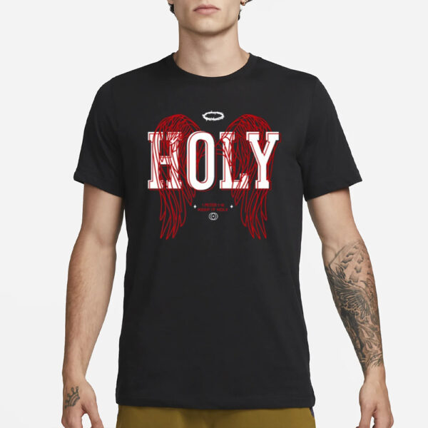 Holy 1 Peter 1 16 Keep It Holy T-Shirt3