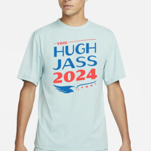 Hugh Jass 2024 T-Shirts