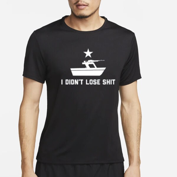 I Didn't Lose Shit Battleship T-Shirt4