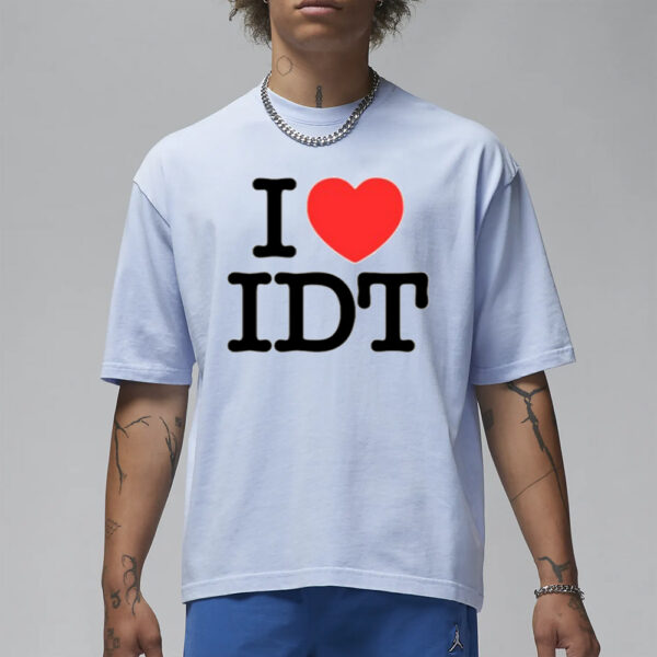 It Dies Today I Love Idt T-Shirt3