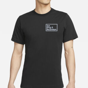 Limited Sux, Drugs And Rocuronium T-Shirt