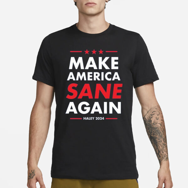 Make America Sane Again T Shirt1