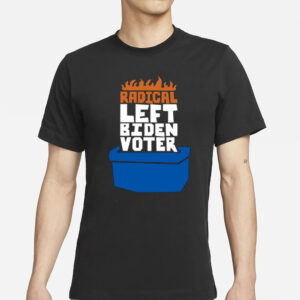 Michael Tracey Radical Left Biden 2024 Voter T-Shirt