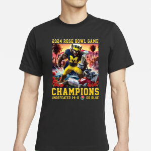 Michigan 2024 Rose Bowl Game Undefeated Perfect Season 14-0 T-Shirt