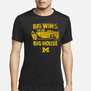 Michigan Football Big Win At The Big House T-Shirt2